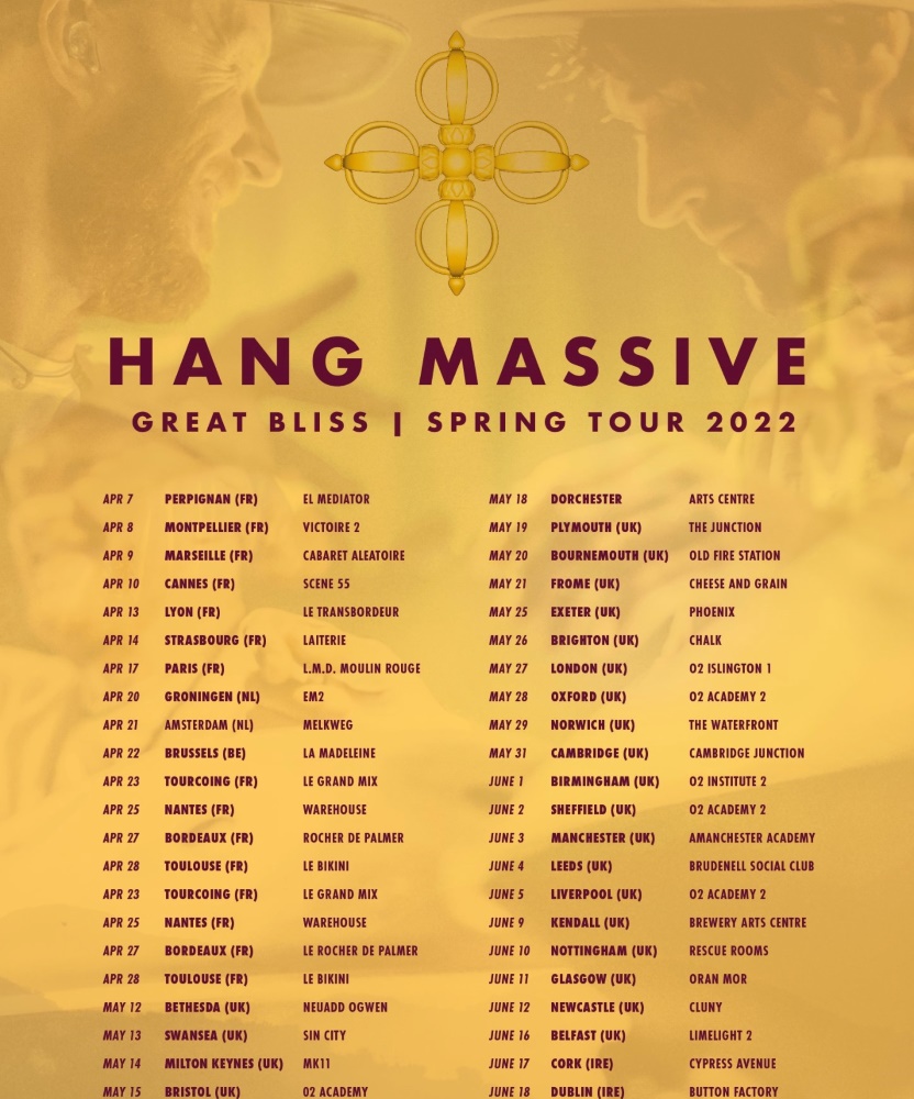 Hang Massive - Great Bliss Spring Tour 2022 - 27 May 2022 - O2 Academy