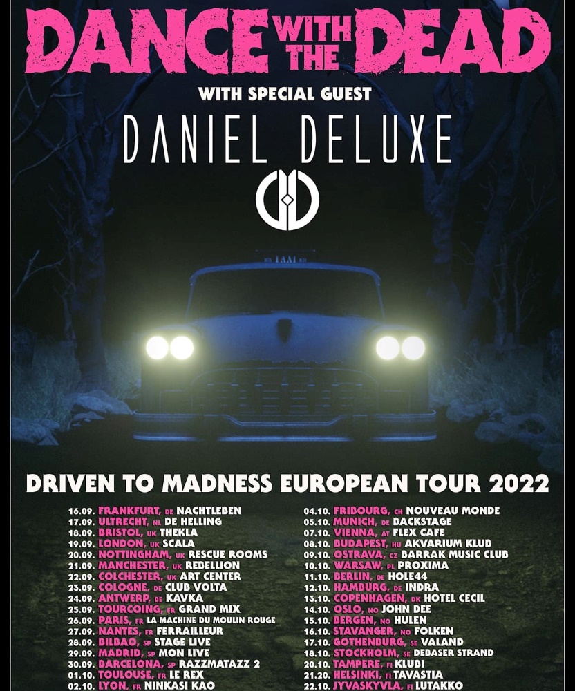 Dance With The Dead Driven To Madness European Tour 2022 04 October