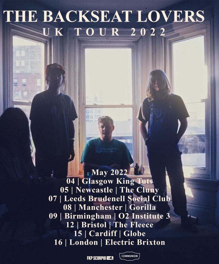 The Backseat Lovers UK and European Tour 2022 04 May 2022 King