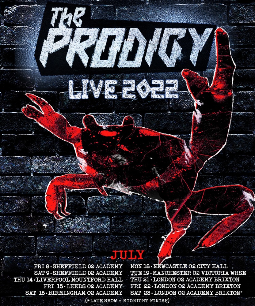 The Prodigy Live 2022 22 July 2022 O2 Academy Brixton Event Gig Details And Tickets Gigseekr