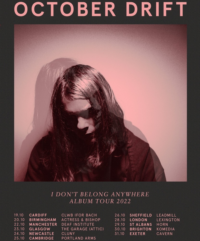 October Drift I Don't Belong Anywhere Album Tour 2022 22 October