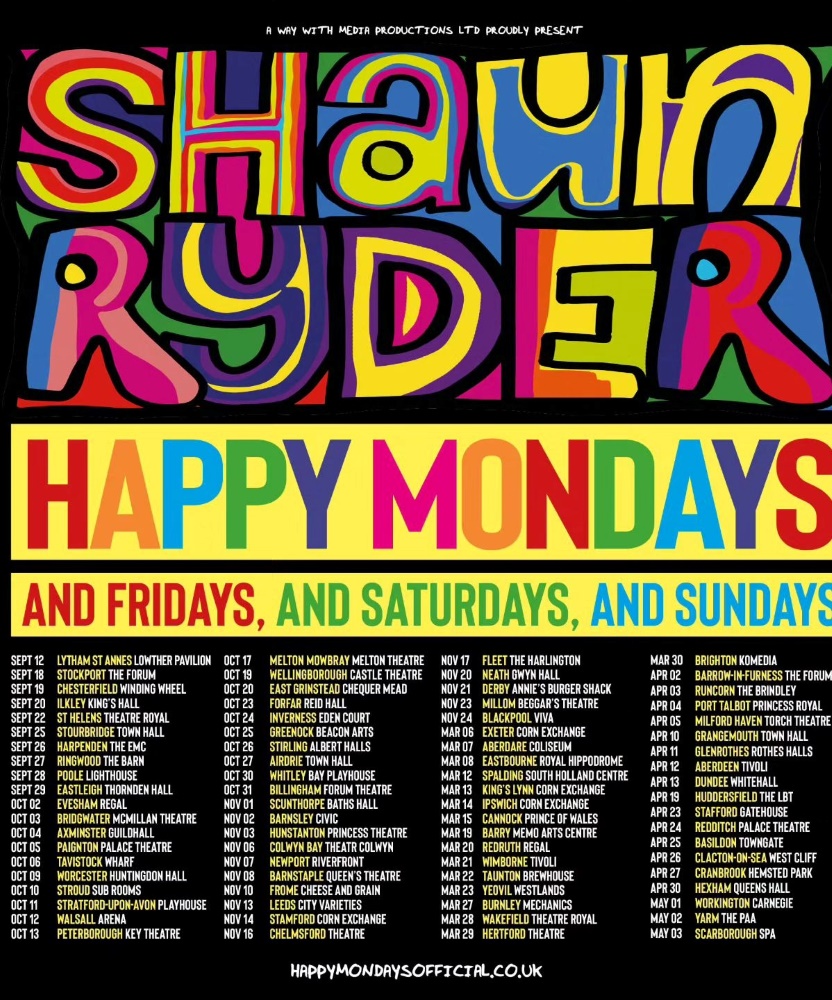 Shaun Ryder Happy Mondays & Fridays & Saturdays & Sundays Tour 11