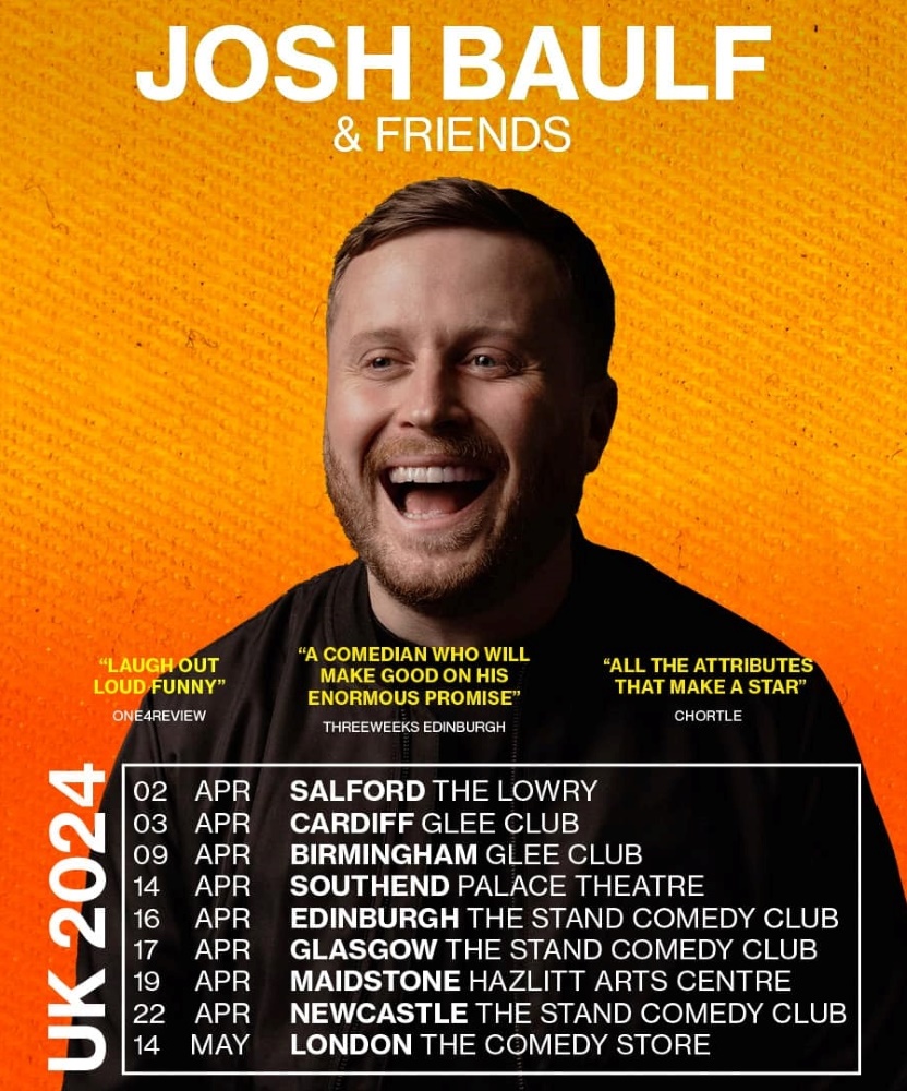 Josh Baulf UK Tour 2024 22 April 2024 The Stand Comedy Club