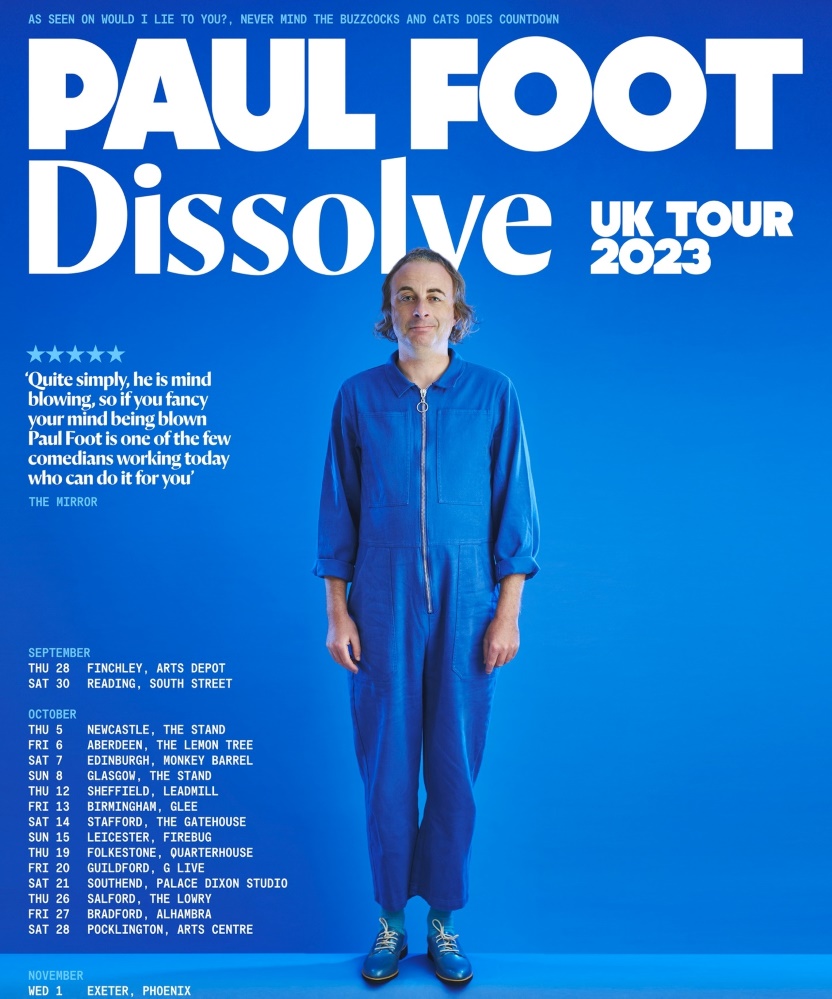 Paul Foot Dissolve Uk Tour 2023 03 November 2023 Hen And Chicken Eventgig Details 8337