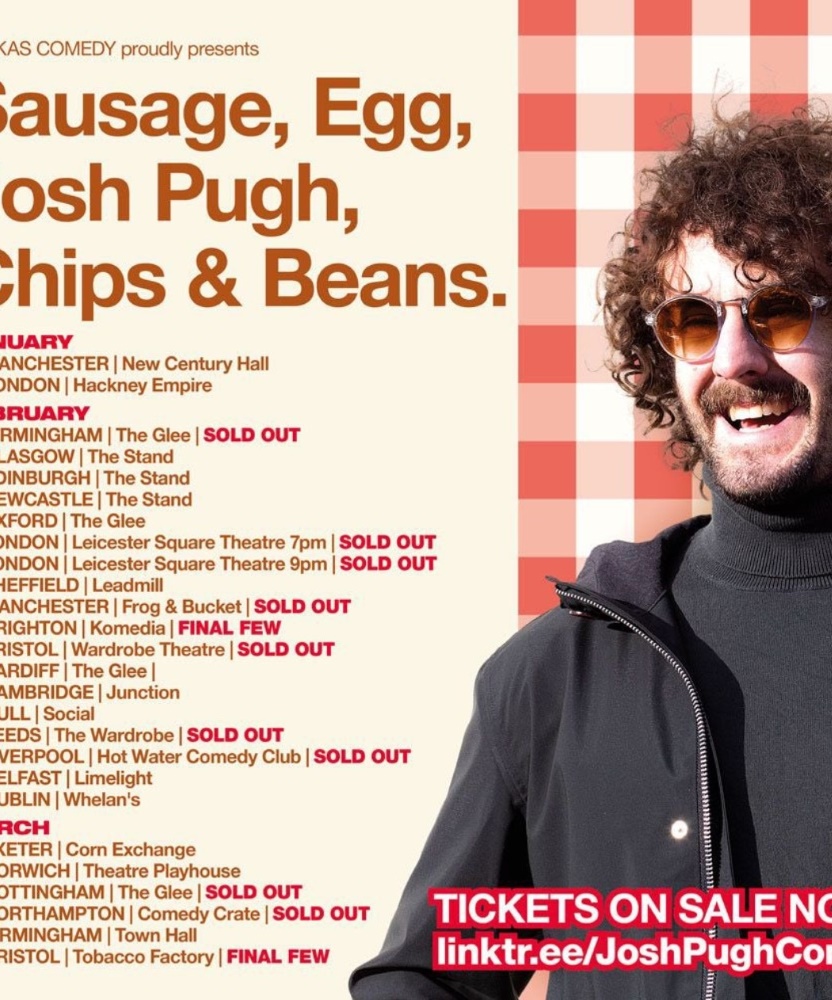 Josh Pugh Sausage, Egg, Josh Pugh, Chips & Beans Tour 17 March 2023