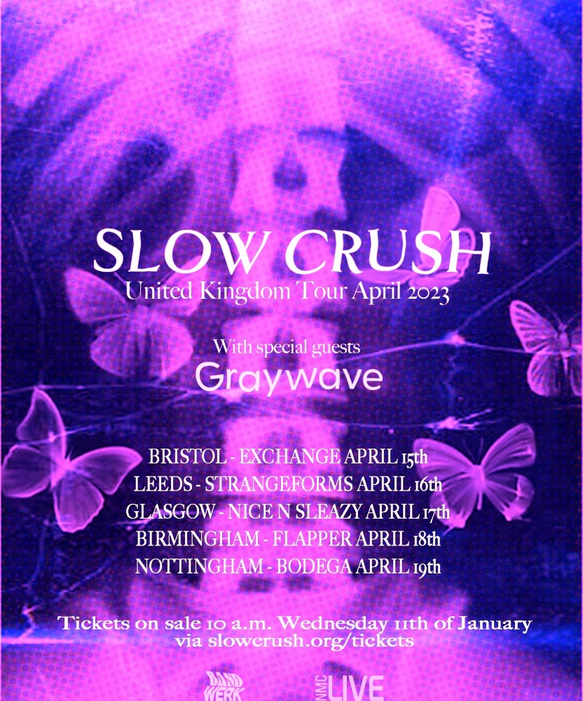 Slow Crush UK Tour 2023 17 April 2023 Nice N Sleazy Event/Gig details & tickets Gigseekr