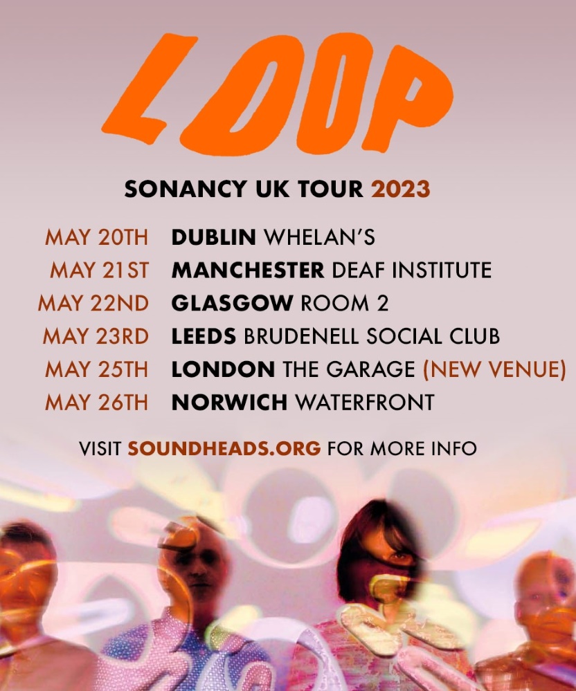 LOOP Sonancy UK Tour 2023 22 May 2023 Room 2 Event/Gig details