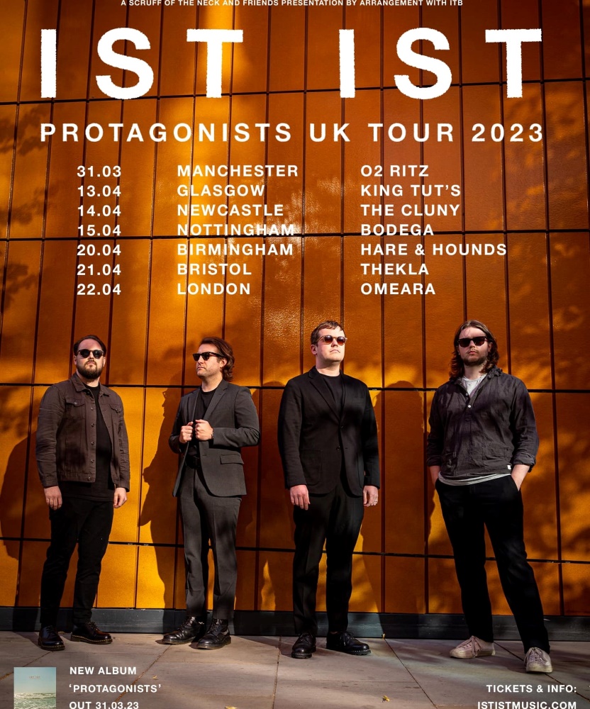 Ist Ist Protagonists UK Tour 2023 31 March 2023 O2 Ritz Event