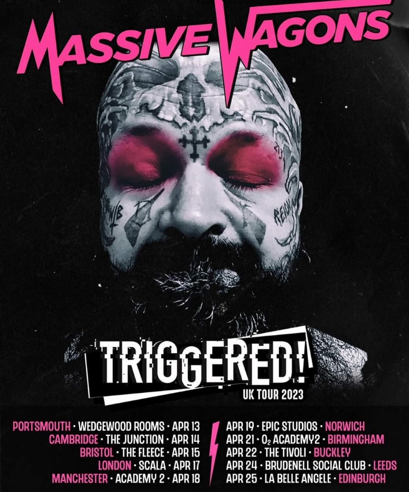 Massive Wagons Triggered! UK Tour 2023 13 April 2023 Wedgewood