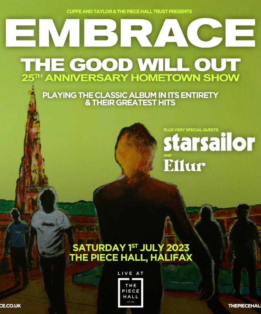 Embrace The Good Will Out 25th Anniversary Hometown Show 01 July 2023 The Piece Hall
