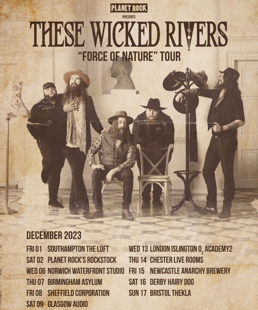 These Wicked Rivers - Force of Nature Tour 2023 - 07 December 2023 ...