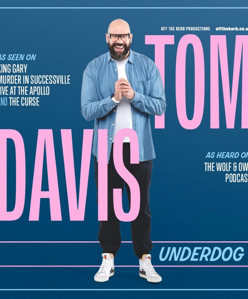 Tom Davis - Underdog Tour 2023 - 19 October 2023 - Hackney Empire - Event/Gig details & tickets 