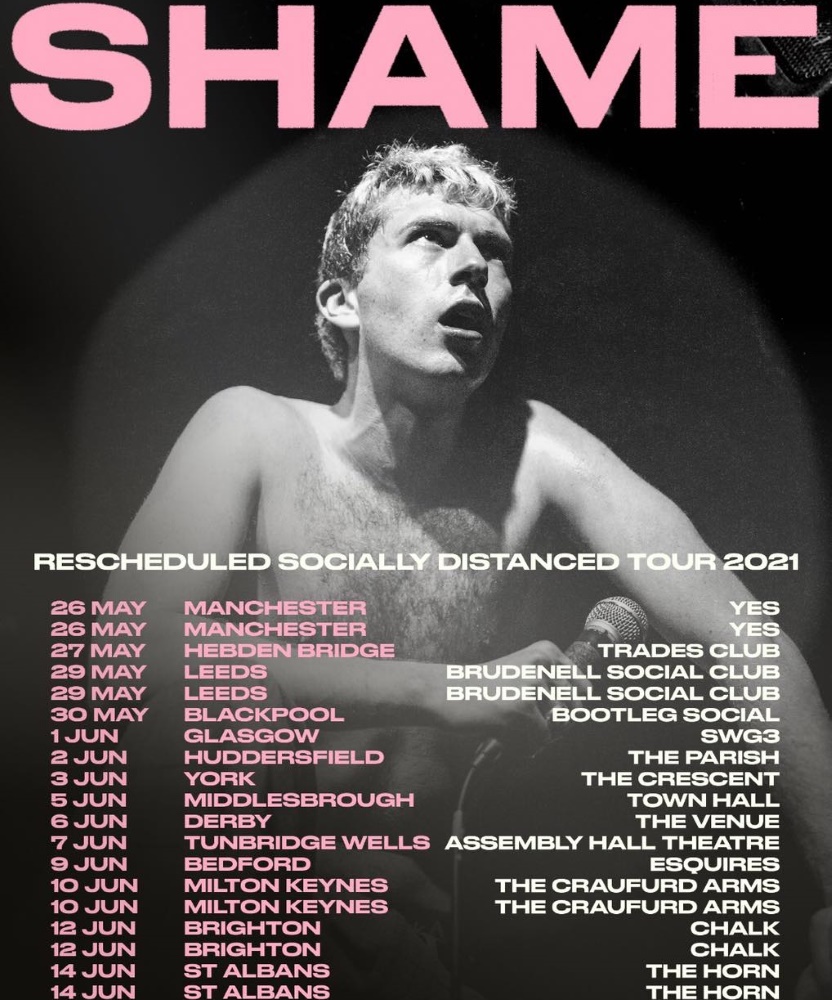 Shame (Late Show) Socially Distanced Tour 26 May 2021 YES Event