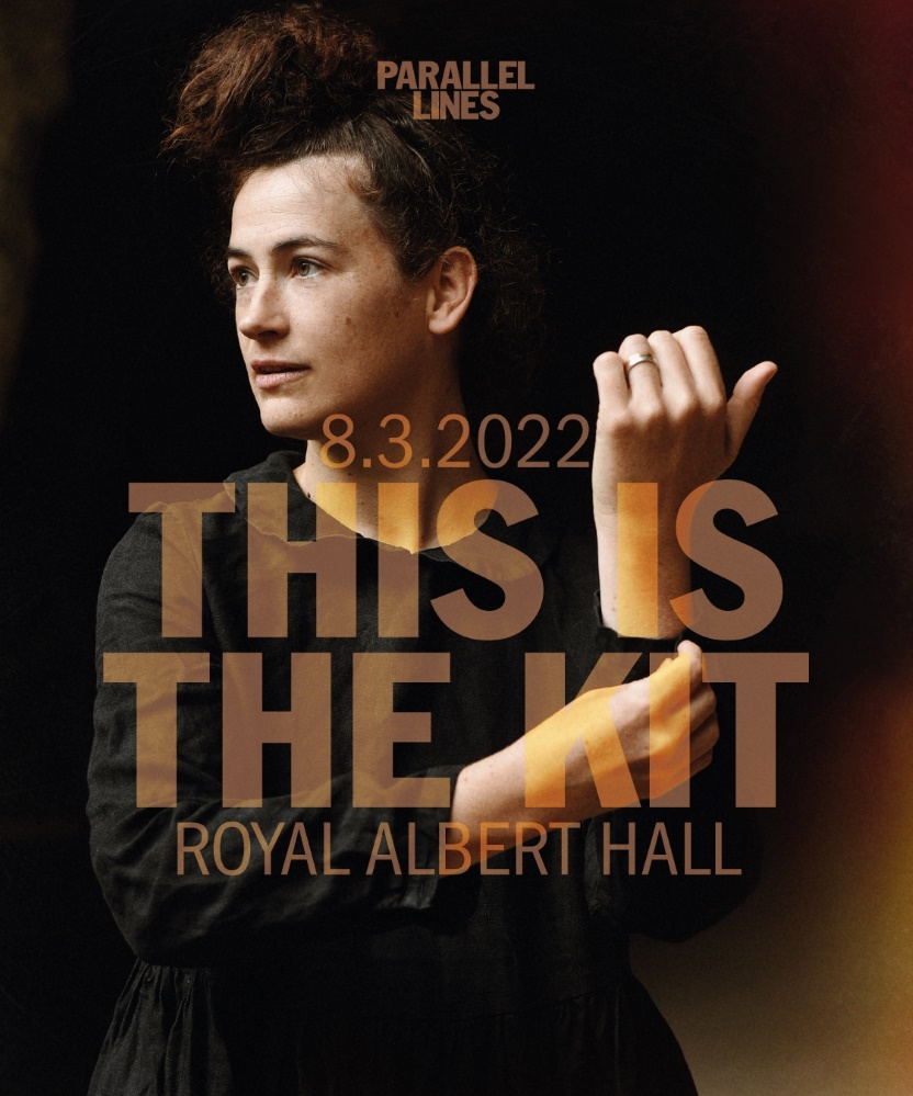 This Is The Kit - 2021 Tour - 08 March 2022 - Royal Albert Hall - Event ...