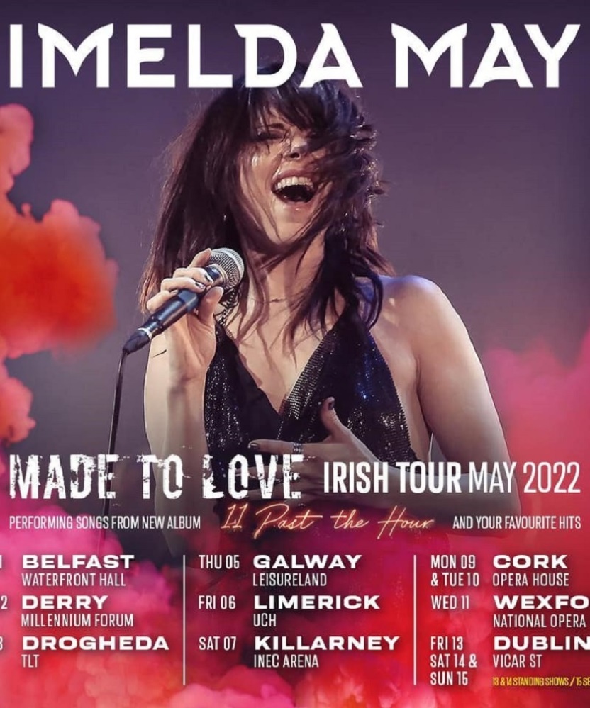 Imelda May Made To Love Irish Tour May 2022 10 May 2022 Cork